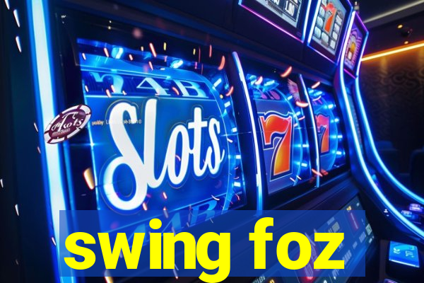 swing foz